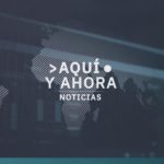 AQUÍ Y AHORA NOTICIAS | 26-08-2022